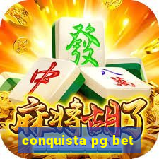 conquista pg bet